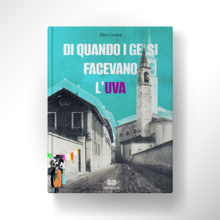 Di Quando i Gelsi Facevano l'Uva